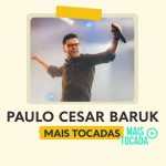 Paulo Cesar Baruk – Mais Tocadas | Melhores Louvores Gospel e Adoração Profunda 2025