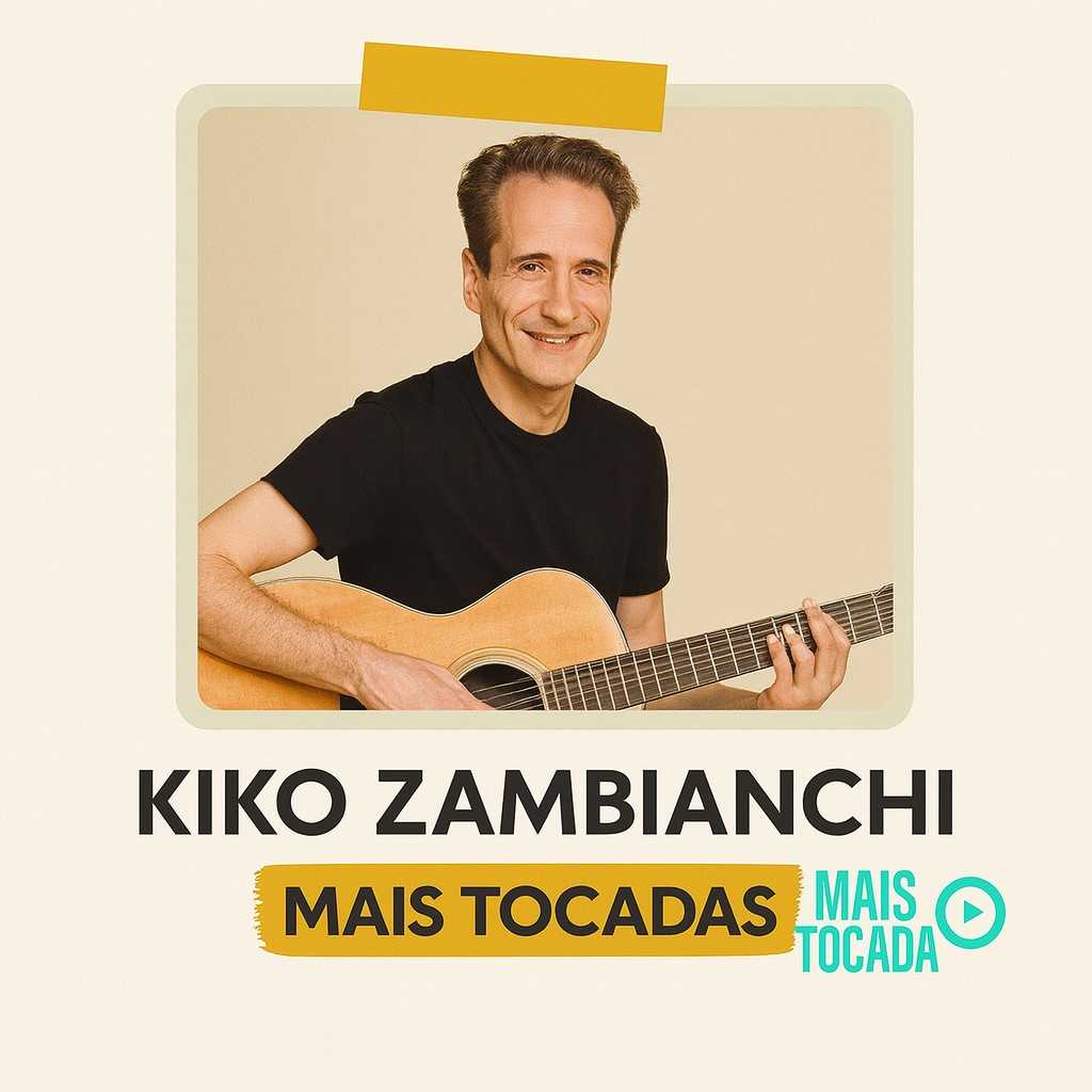 Kiko Zambianchi – Mais Tocadas | Clássicos do Pop Rock Romântico Brasileiro 🎸✨