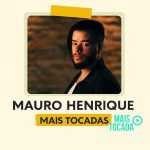 Mauro Henrique – Mais Tocadas | Melhores Louvores Gospel e Worship Brasileiro 2025