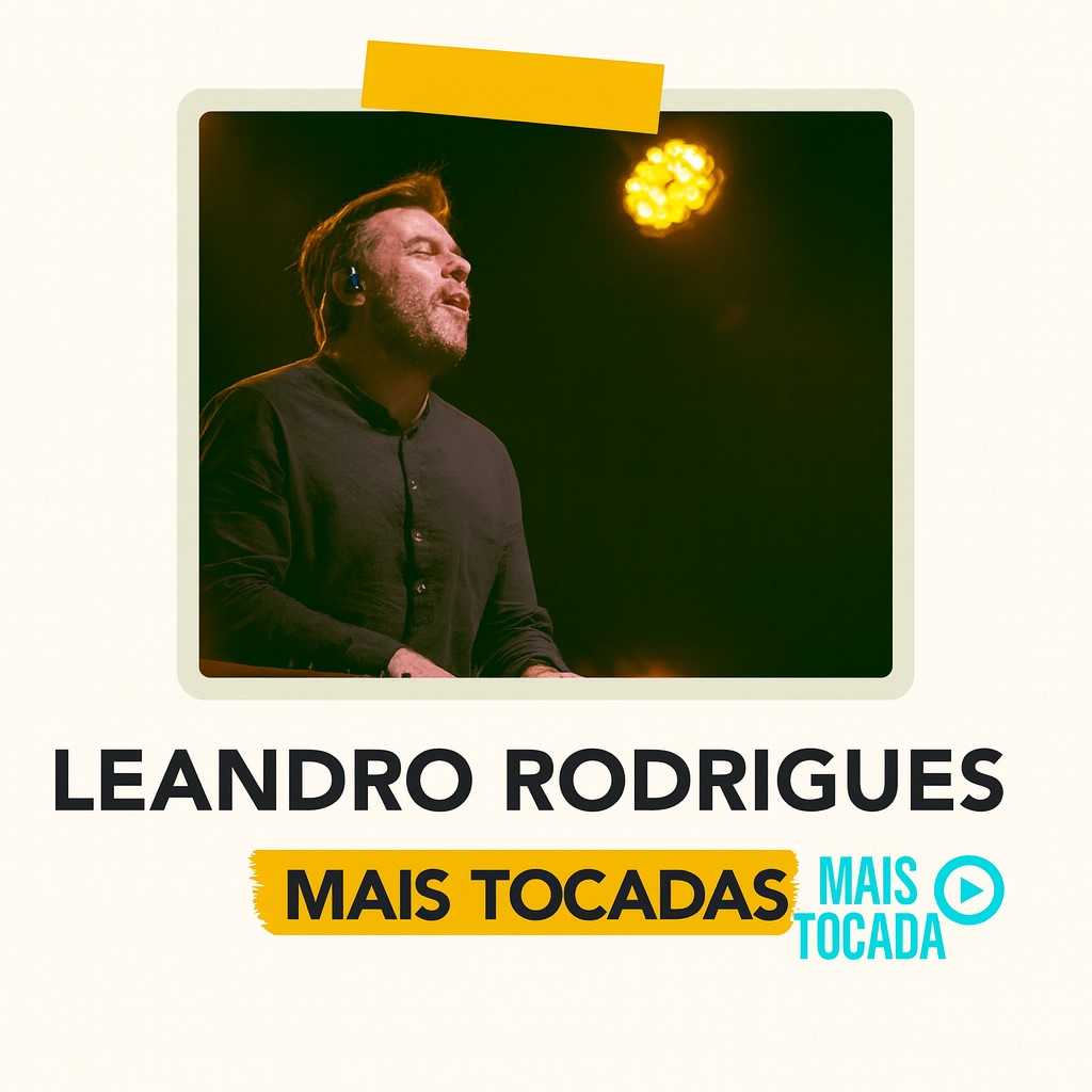 Leandro Rodrigues – Mais Tocadas | Maiores Louvores Gospel e Hinos de Adoração 2025