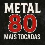 Metal Anos 80 – Mais Tocadas | Clássicos do Heavy Metal, Thrash e Glam 🤘🔥
