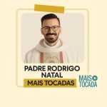Padre Rodrigo Natal – Mais Tocadas | Louvor Católico & Fé Inspiradora