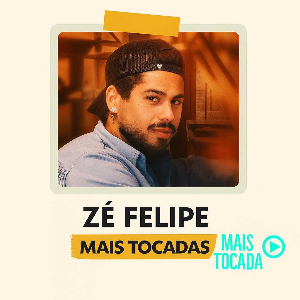 Zé Felipe – Mais Tocadas | Maiores Sucessos do Sertanejo Pop e Hits do Brasil 2025