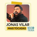 Jonas Vilar – Mais Tocadas | Sertanejo Gospel, Fé & Alegri