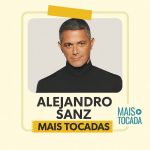 Alejandro Sanz – Mais Tocadas | Romantismo Latino & Pop Espanhol