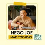 Nego Joe – Mais Tocadas | Reggae Pop & Boas Vibrações