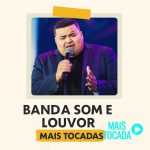 Banda Som e Louvor – Mais Tocadas | Melhores Louvores Pentecostais e Hinos Gospel 2025