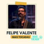 Felipe Valente – Mais Tocadas | Melhores Louvores Cristãos e Canções Inspiradoras 2025