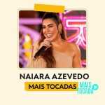 Naiara Azevedo – Mais Tocadas | Maiores Sucessos do Sertanejo Feminino 2025