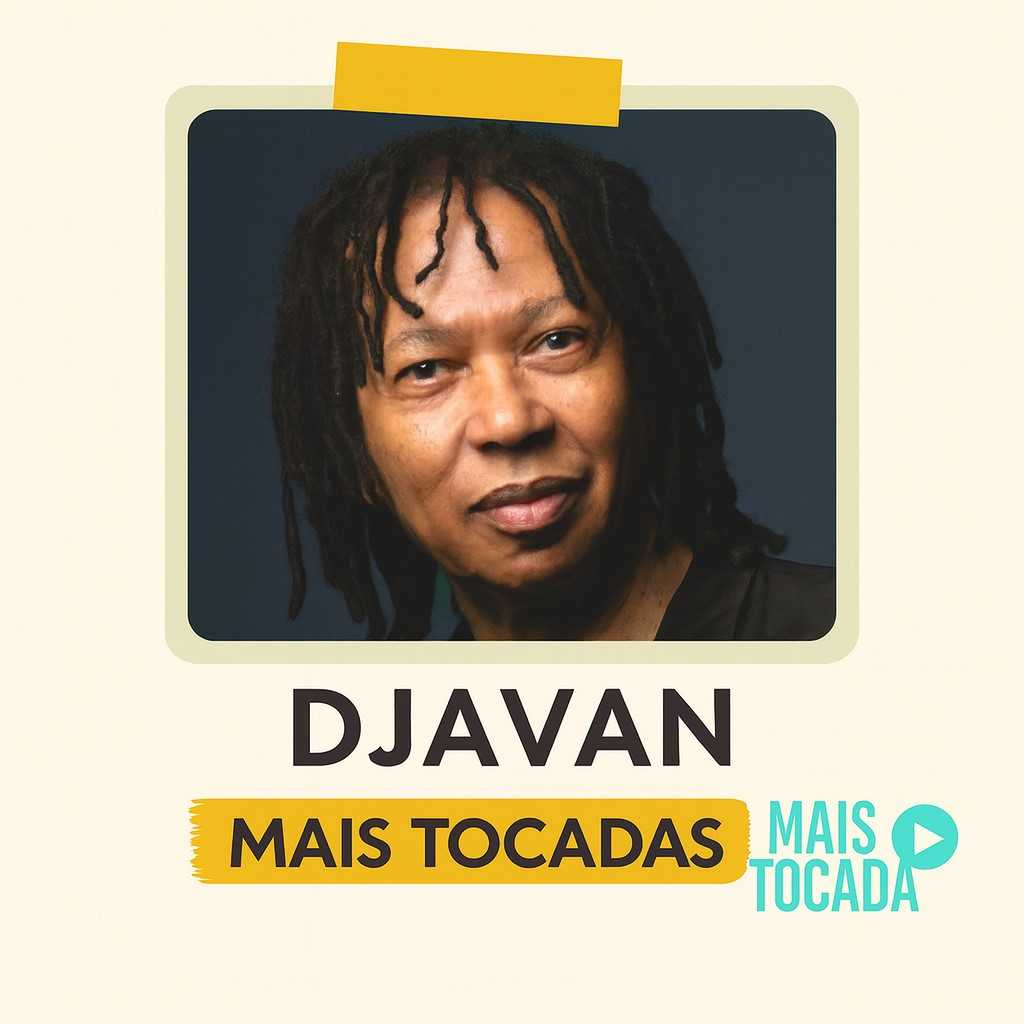 Djavan – Mais Tocadas | Clássicos da MPB, Harmonia & Poesia Brasileira 🎶🌺