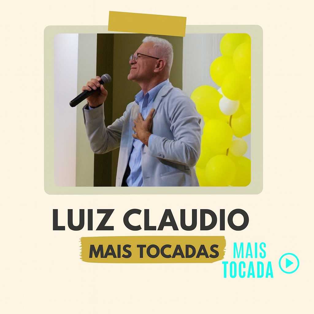 Luiz Claudio – Mais Tocadas | Melhores Louvores Gospel e Hinos Cristãos 2025