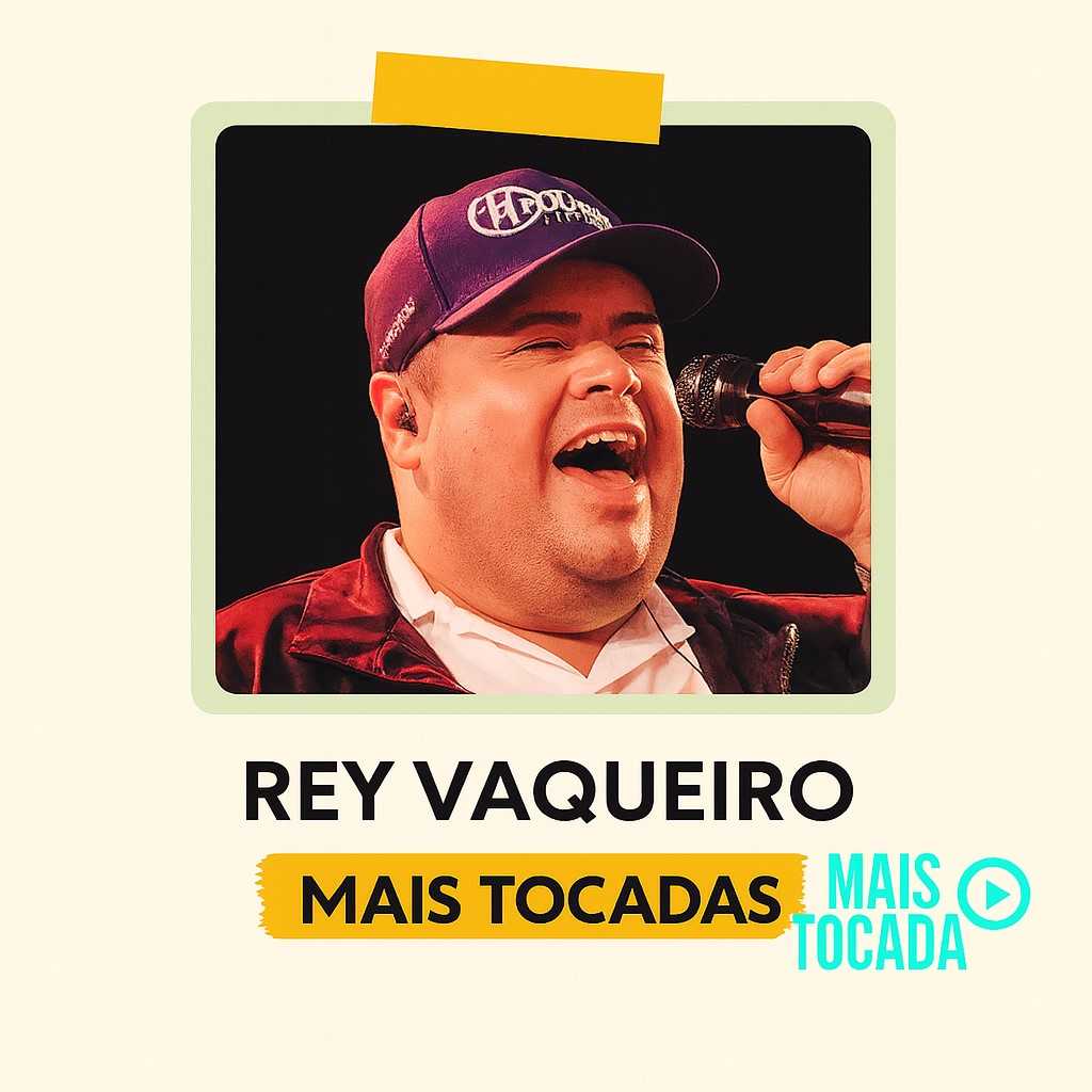 Rey Vaqueiro – Mais Tocadas | Maiores Sucessos de Vaquejada e Piseiro 2025