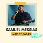 Samuel Messias – Mais Tocadas | Melhores Louvores Gospel e Hinos Cristãos 2025