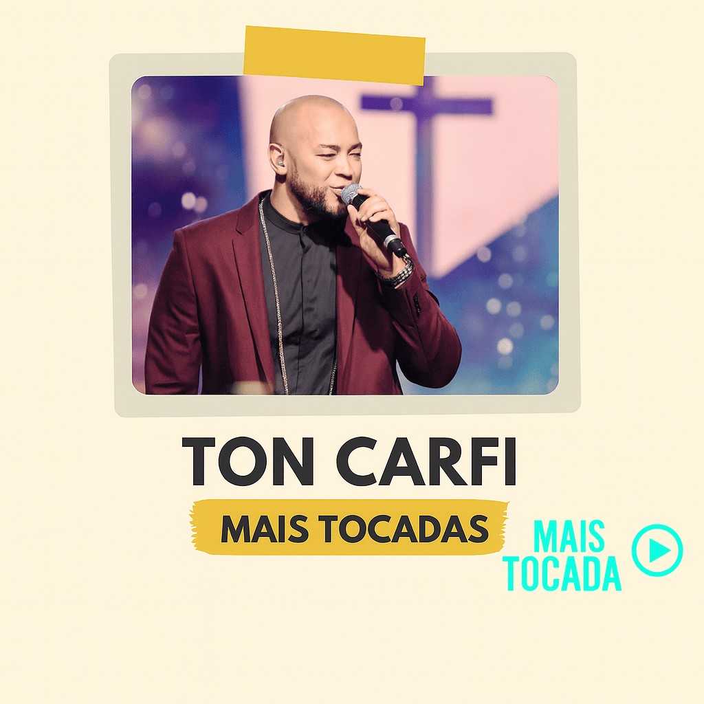 Ton Carfi – Mais Tocadas | Melhores Louvores Gospel e Hinos Cristãos 2025