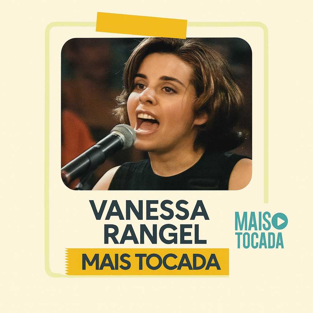 Vanessa Rangel – Mais Tocadas | Pop Rock Nacional Feminino & Hits Nostálgicos