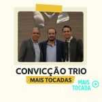Convicção Trio – Mais Tocadas | Melhores Louvores e Hinos Gospel 2025