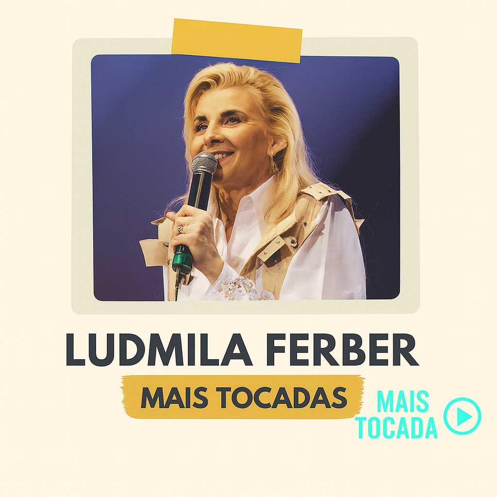 Ludmila Ferber – Mais Tocadas | Melhores Louvores Gospel e Hinos Cristãos 2025
