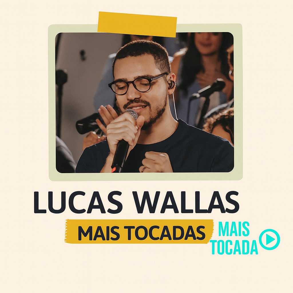 Lucas Wallas – Mais Tocadas | Melhores Louvores Gospel e Hinos Cristãos 2025