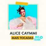 Alice Caymmi – Mais Tocadas | MPB Contemporânea, Pop Alternativo & Voz Intensa 🌙🎶