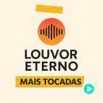 Louvor Eterno – Mais Tocadas | Melhores Louvores Gospel e Hinos Cristãos 2025