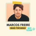 Marcos Freire – Mais Tocadas | Melhores Louvores Gospel e Hinos Cristãos 2025