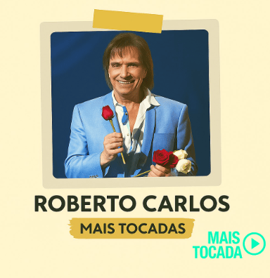 Já está disponível a playlist Mais Tocadas do Roberto Carlos