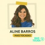 Já está disponível a playlist Aline Barros – Mais Tocadas