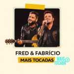 Fred & Fabrício – Mais Tocadas | Maiores Sucessos do Sertanejo Universitário 2025