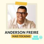 Já está disponível a playlist Anderson Freire – Mais Tocadas