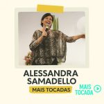 Já está disponível a playlist Alessandra Samadello – Mais Tocadas