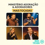 Já está disponível a playlist Ministério Adoração & Adoradores – Mais Tocadas