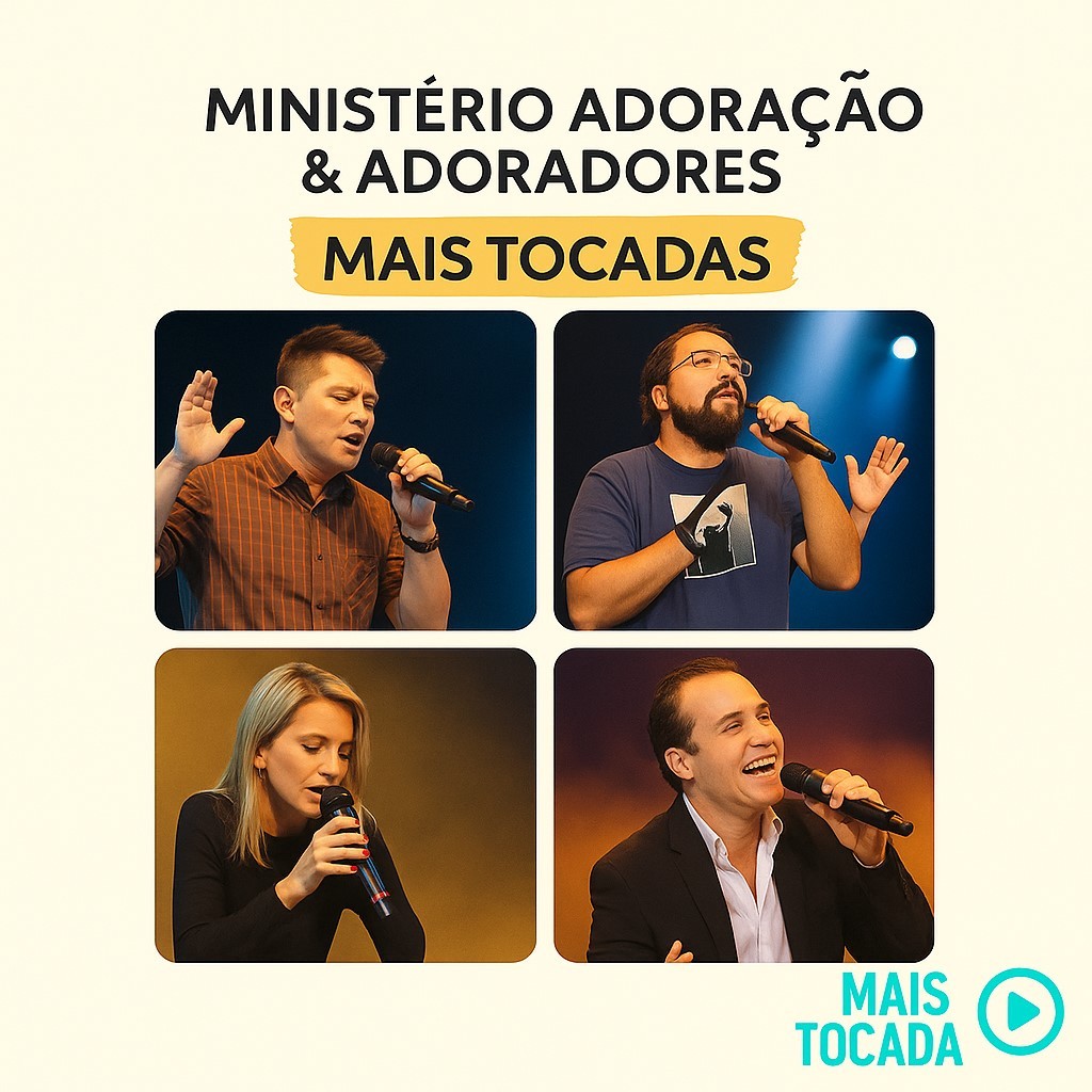 Já está disponível a playlist Ministério Adoração & Adoradores – Mais Tocadas