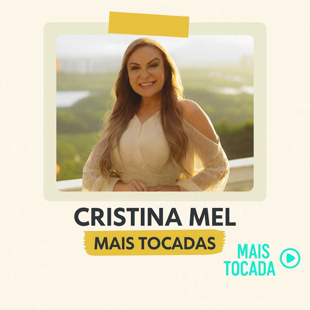 Cristina Mel – Mais Tocadas | Melhores Louvores Gospel e Hinos Cristãos 2025