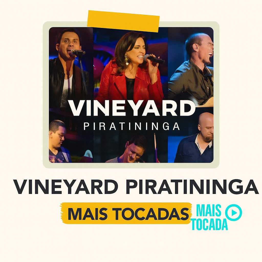 Vineyard Piratininga – Mais Tocadas | Clássicos do Louvor Congregacional e Worship Simples