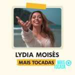Lydia Moisés – Mais Tocadas | Melhores Louvores Pentecostais e Hinos Gospel 2025