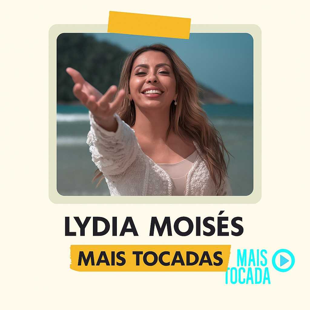 Lydia Moisés – Mais Tocadas | Melhores Louvores Pentecostais e Hinos Gospel 2025