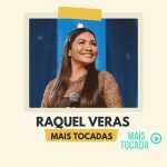 Raquel Veras – Mais Tocadas | Melhores Louvores Gospel e Hinos Cristãos 2025