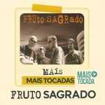 Fruto Sagrado – Mais Tocadas | Rock Cristão & Louvor com Atitude