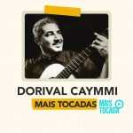 Dorival Caymmi – Mais Tocadas | Clássicos da MPB & Canções da Bahia 🌴🎶