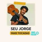 Seu Jorge – Mais Tocadas | Samba Pop, Groove & Hits da MPB Moderna 🎷🔥