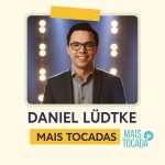Daniel Lüdtke – Mais Tocadas | Hinos Congregacionais & Adoração Bíblica 2025 🙌🔥
