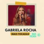 Gabriela Rocha – Mais Tocadas | Melhores Louvores Gospel e Hinos Cristãos 2025