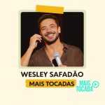 Wesley Safadão – Mais Tocadas | Maiores Sucessos do Forró, Piseiro e Sertanejo 2025
