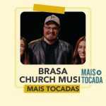 Brasa Church Music â€“ Playlist â€˜Mais Tocadasâ€™: Louvores que Elevam a AdoraÃ§Ã£o