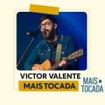 Victor Valente – Mais Tocadas | Louvores que Marcaram