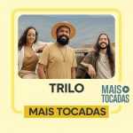 Trilo â€“ Playlist â€˜Mais Tocadasâ€™: Louvores com Ritmos Brasileiros que Elevam a AdoraÃ§Ã£o
