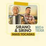 Playlist Sirano & Sirino â€“ Mais Tocadas: os maiores sucessos da dupla que animam 2025