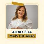 Playlist: Alda CÃ©lia â€“ Mais Tocadas