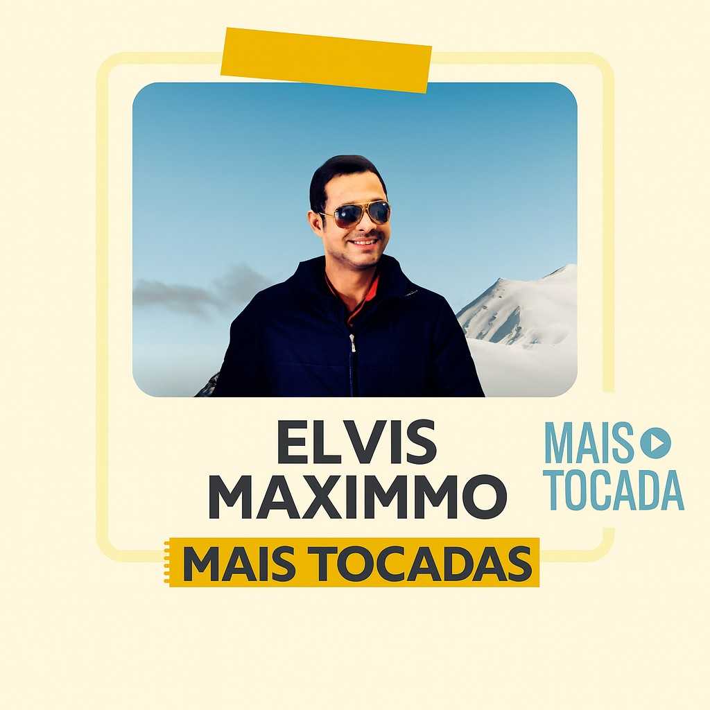 Elvis Maximmo – As Mais Tocadas: A Playlist Definitiva de Louvor, Adoração e Inspiração