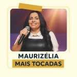 Playlist: â€œMaurizÃ©lia â€“ Mais Tocadasâ€
